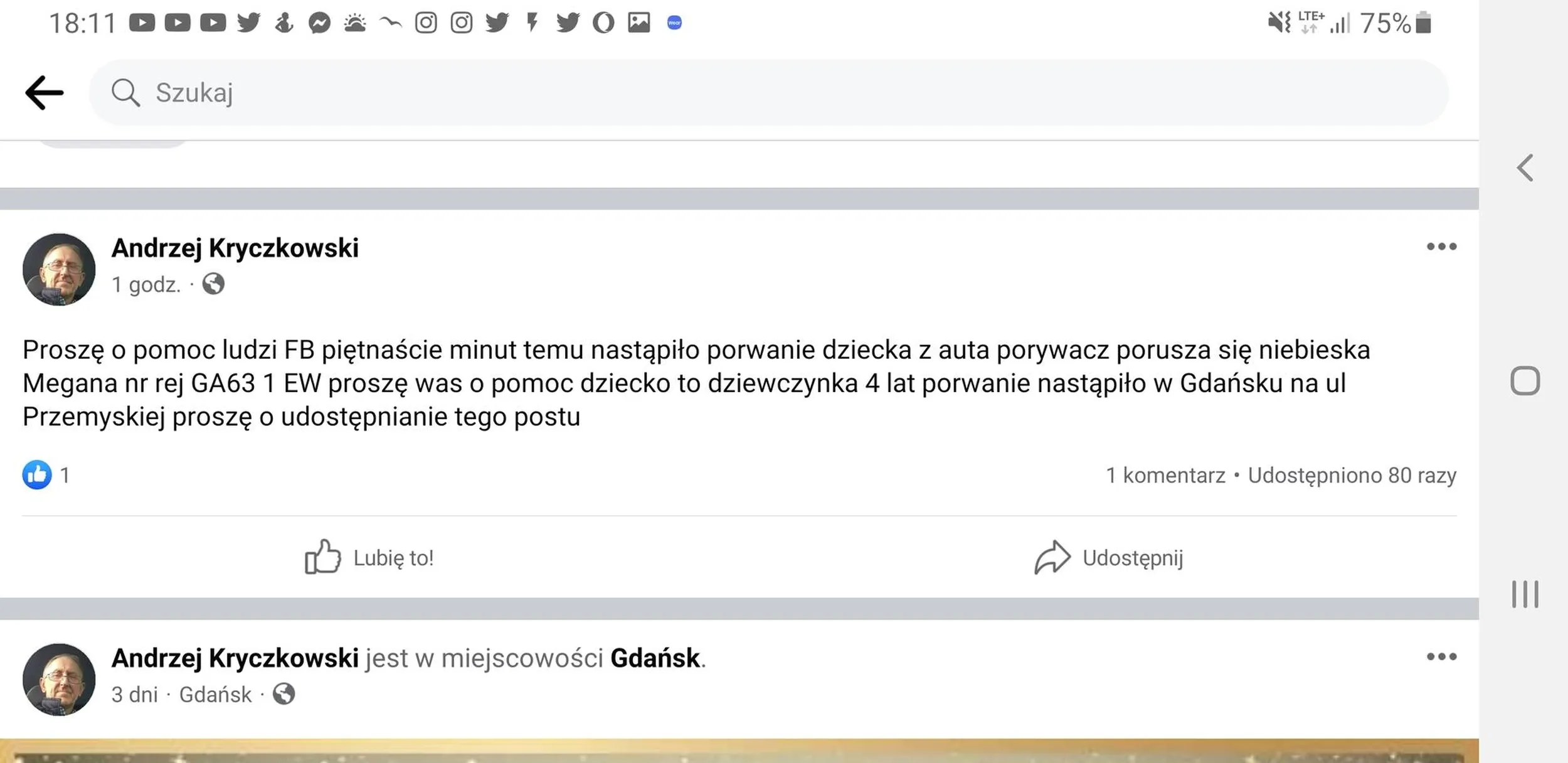Post z fb: Proszę o pomoc ludzi FB piętnaście minut temu nastąpiło porwanie dziecka z auta porywacz porusza się niebieska Megana nr rej GA63 1 EW proszę was o pomoc dziecko to dziewczynka 4 lat porwanie nastąpiło w Gdańsku na ul Przemyskiej proszę o udostępnianie tego postu